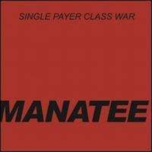Manatee - Single Payer Class War i gruppen VINYL / Pop-Rock hos Bengans Skivbutik AB (3013825)