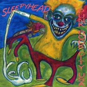 Sleepyhead - Punk Rock City Usa i gruppen CD / Pop-Rock hos Bengans Skivbutik AB (3013857)