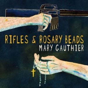 Gauthier Mary - Rifles & Rosary Beads i gruppen CD / Pop-Rock hos Bengans Skivbutik AB (3013873)