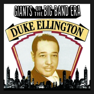 Ellington Duke - Giants Of The Big Band Era: Duke El i gruppen CD / Jazz/Blues hos Bengans Skivbutik AB (3013887)