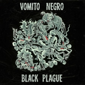 Vomito Negro - Black Plague i gruppen CD / Rock hos Bengans Skivbutik AB (3013954)