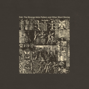 Felt - Strange Idols Pattern & Other Short i gruppen VINYL / Pop-Rock hos Bengans Skivbutik AB (3013972)