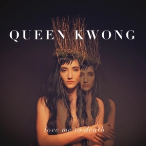 Queen Kwong - Love Me To Death i gruppen VINYL / Pop-Rock hos Bengans Skivbutik AB (3013999)