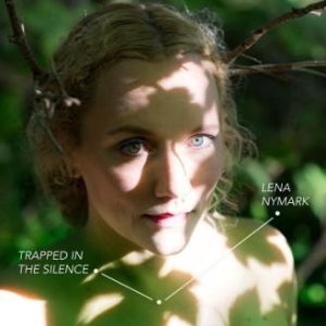 Nymark Lena - Trapped In The Silence i gruppen CD / Rock hos Bengans Skivbutik AB (3014006)