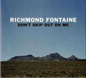 Richmond Fontaine - Don't Skip Out On Me i gruppen VI TIPSAR / Blowout / Blowout-CD hos Bengans Skivbutik AB (3015546)