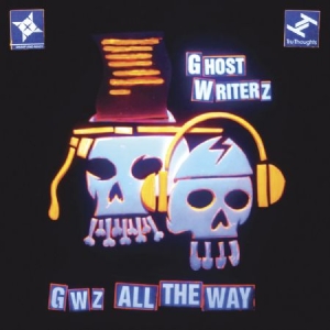 Ghost Writerz - Gwz All The Way i gruppen CD / Hip Hop hos Bengans Skivbutik AB (3015790)