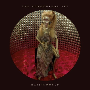 Monochrome Set - Maisieworld i gruppen CD / Rock hos Bengans Skivbutik AB (3019866)