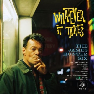 James Hunter Six - Whatever It Takes i gruppen CD / RNB, Disco & Soul hos Bengans Skivbutik AB (3019879)