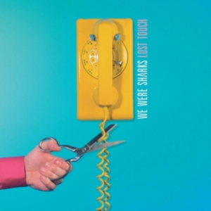 We Were Sharks - Lost Touch i gruppen CD / Pop-Rock hos Bengans Skivbutik AB (3025036)
