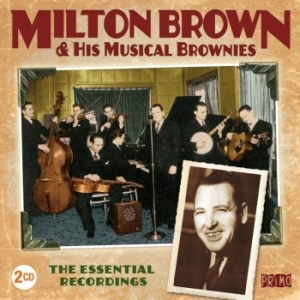 Brown Milton & His Musical Brownies - Essential Recordings i gruppen CD / Country hos Bengans Skivbutik AB (3025040)