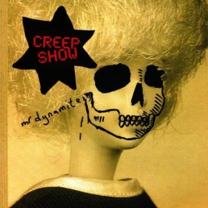 Creep Show - Mr Dynamite i gruppen CD / Rock hos Bengans Skivbutik AB (3025158)