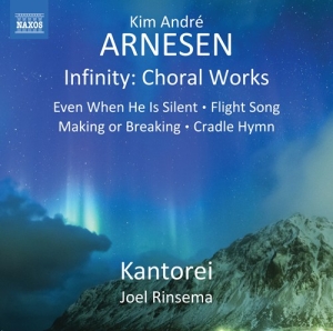 Arnesen Kim André - Infinity: Choral Works i gruppen Externt_Lager / Naxoslager hos Bengans Skivbutik AB (3028614)
