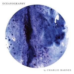 Barnes Charlie - Oceanography -Lp+Cd- i gruppen VINYL / Hårdrock hos Bengans Skivbutik AB (3029802)
