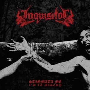 Inquisitor - Stigmata Me Im In Misery i gruppen CD / Hårdrock/ Heavy metal hos Bengans Skivbutik AB (3029830)