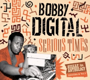 Bobby Digital - Serious Times (Anthology Part 2) i gruppen CD / Reggae hos Bengans Skivbutik AB (3034367)