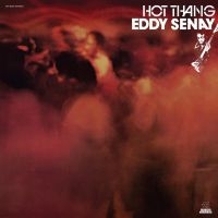 Senay Eddy - Hot Thang! i gruppen CD / Pop-Rock,RnB-Soul hos Bengans Skivbutik AB (3034376)