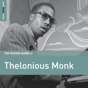 Monk Thelonious - Rough Guide To Thelonious Monk i gruppen CD / Jazz/Blues hos Bengans Skivbutik AB (3034392)