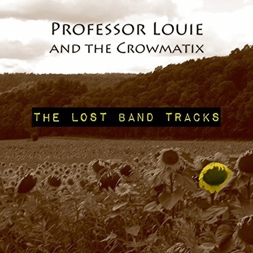 Professor Louie And The Crowmatix - Lost Band Tracks i gruppen CD / Jazz/Blues hos Bengans Skivbutik AB (3034431)