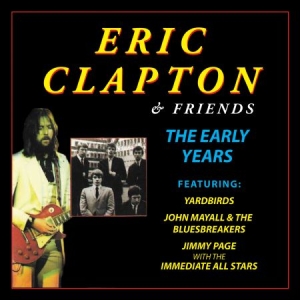 Clapton Eric - Eric Clapton And Friends The Early in the group CD / Upcoming releases / Soundtrack/Musical at Bengans Skivbutik AB (3034450)
