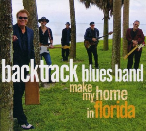 Backtrack Blues Band - Make My Home In Florida (+Dvd) i gruppen CD / Jazz/Blues hos Bengans Skivbutik AB (3034526)