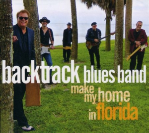 Backtrack Blues Band - Make My Home In Florida (+Dvd) i gruppen CD / Jazz hos Bengans Skivbutik AB (3034526)