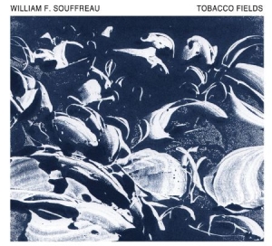 Souffreau William - Tobacco Fields i gruppen CD / Rock hos Bengans Skivbutik AB (3034782)