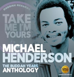 Henderson Michael - Take Me I'm Yours:Buddah Years Anth i gruppen CD / RnB-Soul hos Bengans Skivbutik AB (3034828)
