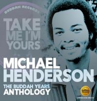 Henderson Michael - Take Me I'm Yours:Buddah Years Anth i gruppen CD / RnB-Soul hos Bengans Skivbutik AB (3034828)