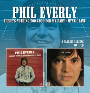 Everly Phil - There's Nothing Too Good For My Bab i gruppen CD / Country hos Bengans Skivbutik AB (3034847)