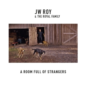 Roy J.W. & The Royal Family - Room Full Of Strangers i gruppen CD / Country hos Bengans Skivbutik AB (3034883)