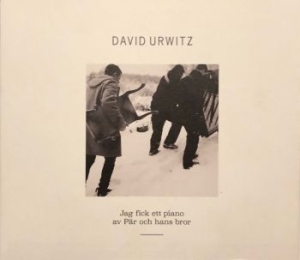 Urwitz David - Jag Fick Ett Piano Av Pär Och Han.. i gruppen CD / Pop-Rock,Svensk Musik hos Bengans Skivbutik AB (3037634)