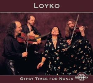 Loyko - Gypsy Times For Nunja i gruppen CD / Worldmusic/ Folkmusik hos Bengans Skivbutik AB (3041969)