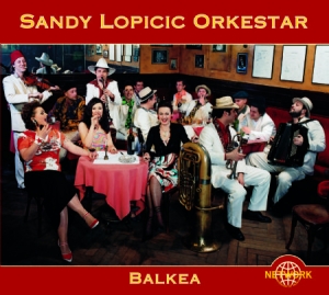 Sandy Lopicic Orkestar - Balkea i gruppen CD / Worldmusic/ Folkmusik hos Bengans Skivbutik AB (3041987)