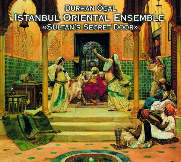 Burhan Öcal And Istanbul Oriental - Sultan's Secret Door i gruppen CD / Toppsäljare hos Bengans Skivbutik AB (3042009)