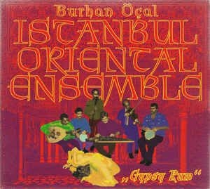 Burhan Öcal & Istanbul Oriental - Gypsy Rum i gruppen CD / Worldmusic/ Folkmusik hos Bengans Skivbutik AB (3042024)