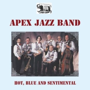 Apex Jazz Band - Hot, Blue And Sentimental i gruppen CD / Jazz/Blues hos Bengans Skivbutik AB (3042067)