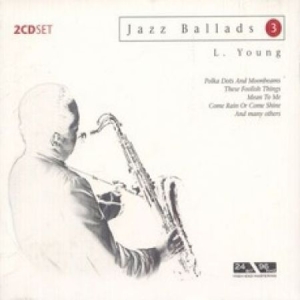 Lester Young - Jazz Ballads 3 - Lester Young i gruppen CD / Jazz/Blues hos Bengans Skivbutik AB (3042449)