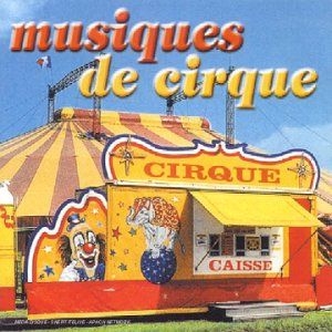 Blandade Artister - Les Musiques Du Cirque i gruppen CD / Pop hos Bengans Skivbutik AB (3042687)