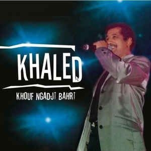 Khaled - Khouf Ngadji Bahri i gruppen CD / Pop-Rock hos Bengans Skivbutik AB (3042698)