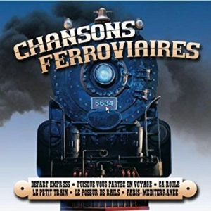 Blandade Artister - Chansons Ferroviaires i gruppen CD / Pop hos Bengans Skivbutik AB (3042703)
