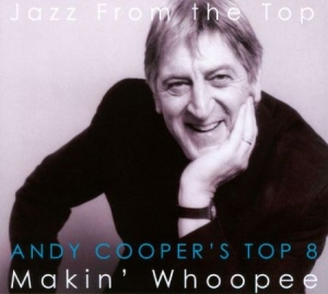 Coopers Andy - Coopers Top 8 - Makin Whoopee i gruppen CD / Jazz/Blues hos Bengans Skivbutik AB (3042749)