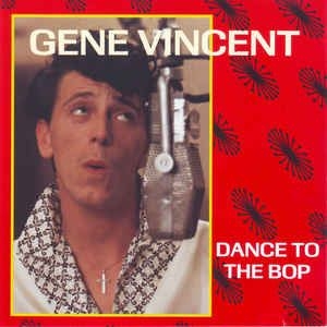 Vincent Gene - Dance To The Bop i gruppen CD / Rock hos Bengans Skivbutik AB (3042871)