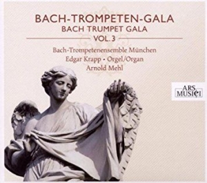Bach-Trompetenensemble München/Mehl - Bach-Trompeten-Gala Vol. 3 i gruppen CD / Pop hos Bengans Skivbutik AB (3042910)