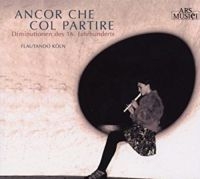 Flautando Köln - Ancor Che Col Partire (16.Jhd) i gruppen CD / Pop-Rock hos Bengans Skivbutik AB (3042947)