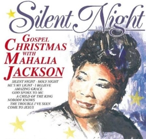 Mahalia Jackson - Silent Night, Holy Night i gruppen CD / Övrigt hos Bengans Skivbutik AB (3043243)
