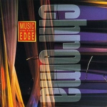 Chroma - Chroma-Music On The Edge i gruppen CD / Toppsäljare hos Bengans Skivbutik AB (3043500)