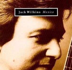 Wilkins Jack - Mexico i gruppen CD / Jazz/Blues hos Bengans Skivbutik AB (3043503)