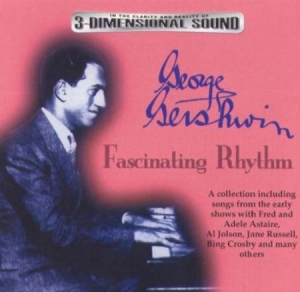 George Gershwin - Fascinating Rhythm i gruppen CD / Pop hos Bengans Skivbutik AB (3043691)