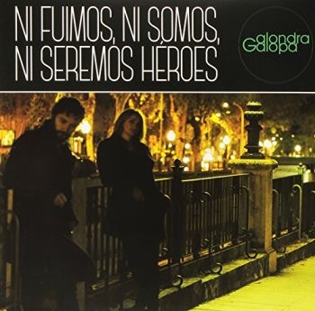 Alondra Galopa - Ni Fuimos, Ni Somos, Ni Seremos Her i gruppen VINYL / Toppsäljare hos Bengans Skivbutik AB (3044203)