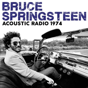 Springsteen Bruce - Acoustic Radio (Live Broadcast 1974 i gruppen CD / Pop-Rock hos Bengans Skivbutik AB (3045044)
